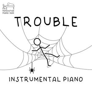 Trouble (Instrumental Piano)