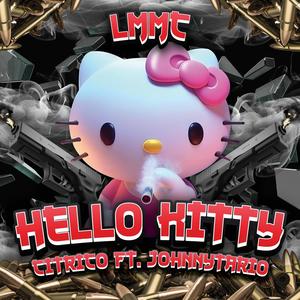 Hello Kitty (feat. Citrico) (Explicit)