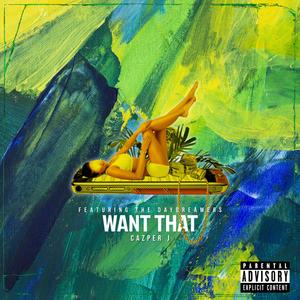 Want That (feat. The DayDreamers) (Explicit)
