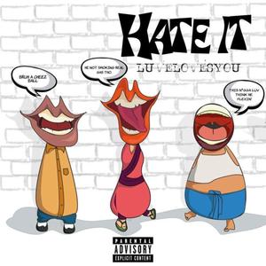 HATE IT (feat. PLUSMXRC) (Explicit)