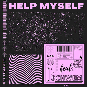 Help Myself (feat. Schwem) (Explicit)
