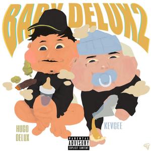 Baby Delux 2 (Explicit)