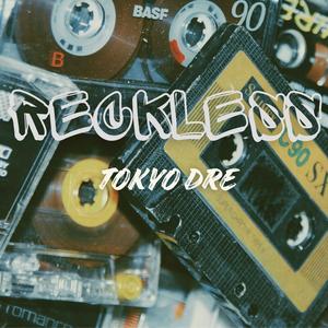 Reckless (Explicit)
