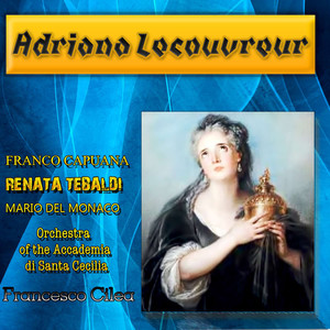 Adriana Lecouvreur, Act 2 - Dico, Che a Cena L'alma Sirena Con Noi Verrà
