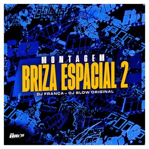 Montagem Briza Espacial 2 (Explicit)