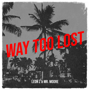 Way Too Lost (Explicit)