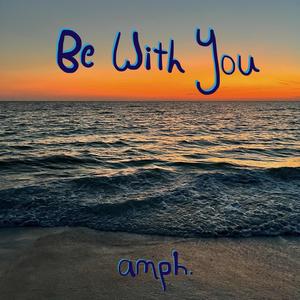 Be With You