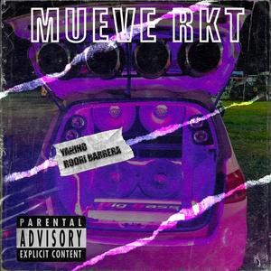 MUEVE RKT (feat. Rodri Barrera) [Explicit]