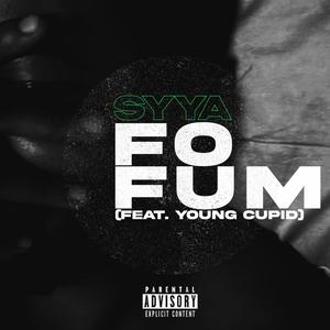 Fo Fum (feat. Young Cupid) [Explicit]