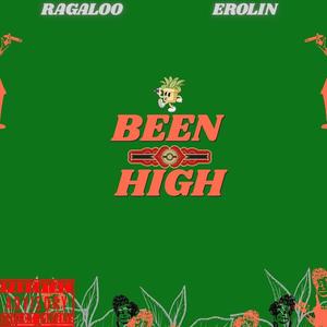Been High (feat. Erolin)