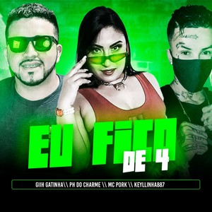Eu Fico de 4 (Explicit)