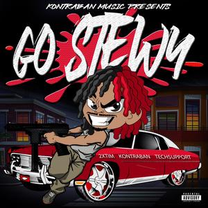 Go Stewy (feat. 2xtim & Tech$upport) [Explicit]