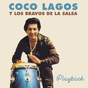 Coco Lagos y Los Bravos de la Salsa (Playback)