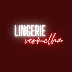 Lingerie Vermelha (Explicit)