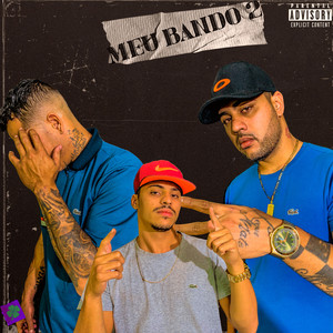 Meu Bando 2 (Explicit)