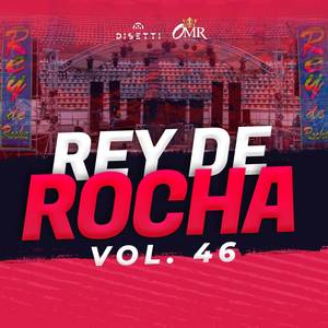 Rey De Rocha Vol. 46