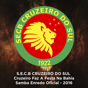 Cruzeiro Faz a Festa na Bahia (Samba Enredo Oficial - 2016)