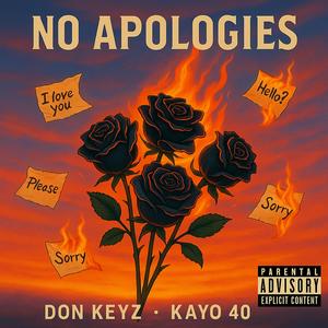 No Apologies (feat. Don Keyz) (Explicit)
