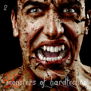 80 Monsters of Hardtechno 2 (Explicit)