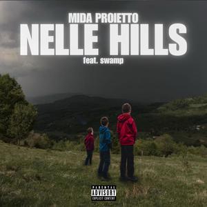 Nelle Hills (feat. Swamp) [Explicit]