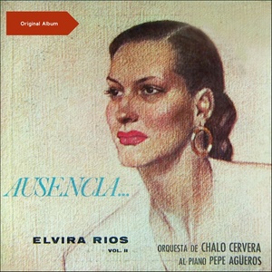 Ausencia... Elvira Rios Vol. II (Original Album 1958)