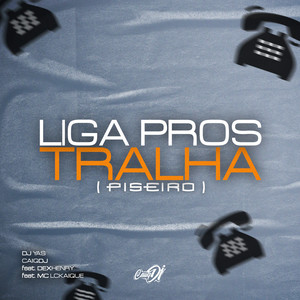 Liga pros Tralha (Piseiro) (Explicit)