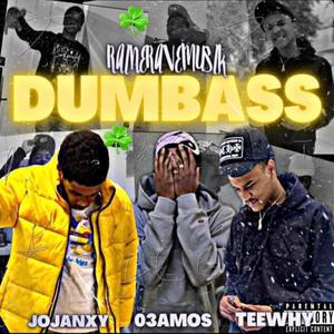 Dumbass (feat. Ralf D. Avenue & Jo janxy) [Explicit]