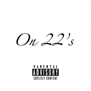 On 22's (Explicit)