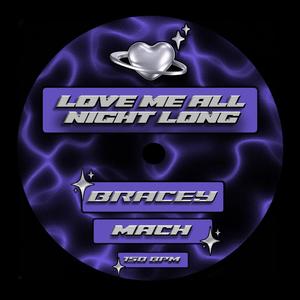 Love Me All Night Long (feat. Mach)