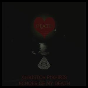 Echoes of My Death (Explicit)