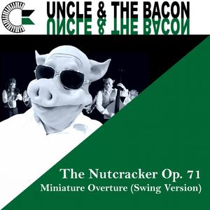 The Nutcracker Op. 71: Miniature Overture (Swing Version)