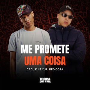 Me Promete uma Coisa (Explicit)