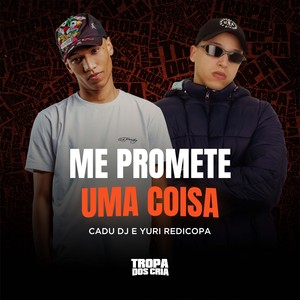 Me Promete uma Coisa (Explicit)