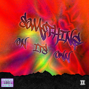 Something on Its Own II (Explicit)