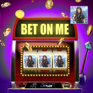 BET ON ME (Explicit)