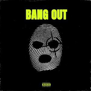 Bang Out (Explicit)