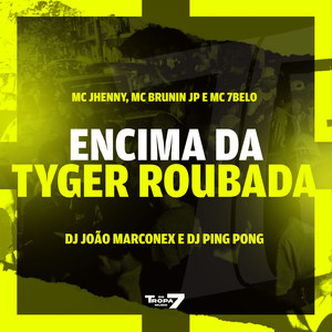 Encima da tyger roubada (Explicit)