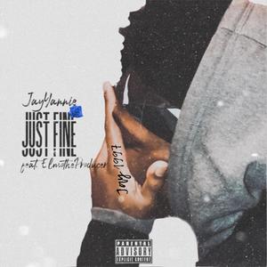 Just Fine (Explicit)