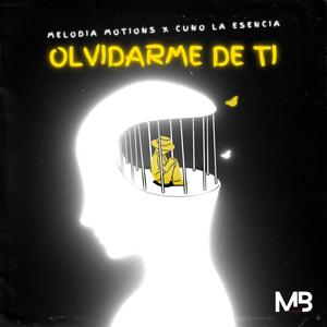 Olvidarme De Ti (feat. Cuno La esencia)