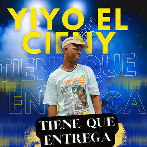 Tiene Que Entrega (Explicit)