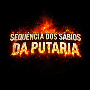 SEQUÉNCIA DOS SÁBIOS DA PUTARIA (Explicit)
