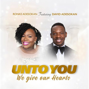 Unto You We Give Our Hearts