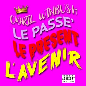 LE PASSE' LE PRESENT L' AVENIR