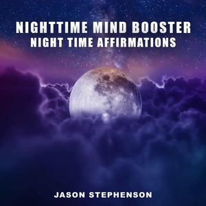 Nighttime Mind Booster: Night Time Affirmations