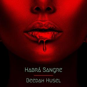 Habrá Sangre (feat. Jay Riquez) [Explicit]