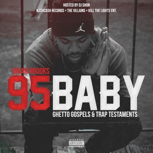 95 Baby (Ghetto Gospels & Trap Testaments)