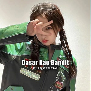 Dasar Kau Bandit