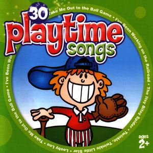 30 Playtime Songs (for ages 2+)