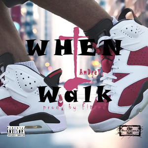 When I Walk (Explicit)