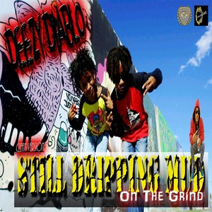 Still Dripping Mud on the Grind (Radio Edit)